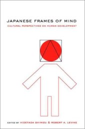 book Japanese Frames of Mind: Cultural Perspectives on Human Development