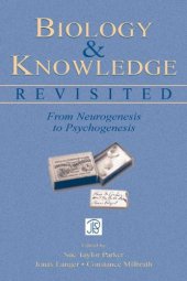 book Biology and Knowledge Revisited: From Neurogenesis to Psychogenesis