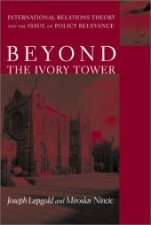 book Beyond the ivory tower: international relations theory and the issue of policy relevance