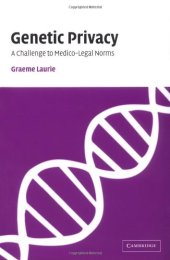 book Genetic Privacy: A Challenge to Medico-Legal Norms