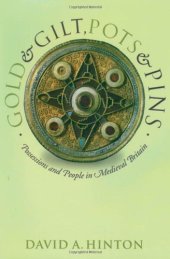 book Gold and Gilt, Pots and Pins - Possessions and People in Medieval Britain