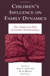 book Children's Influence on Family Dynamics: The Neglected Side of Family Relationships