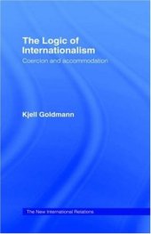 book Logic of Internationalism: Coercion and Accommodation