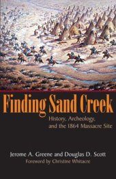 book Finding Sand Creek: History, Archeology, and the 1864 Massacre Site