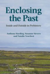 book Enclosing the past: inside and outside in prehistory