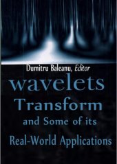 book Wavelet Transform and Some of Its Real-World Applications
