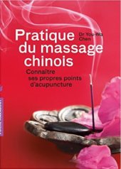book Pratique Du Massage Chinois. Connaitre Ses Propres Points D'Acupuncture