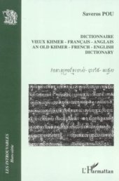 book Dictionnaire vieux khmer-français-anglais / An Old Khmer-French-English Dictionary