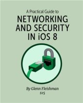 book A Practical Guide to Networking and Security in iOS 8