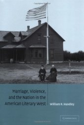 book Marriage, violence, and the nation in the American literary West