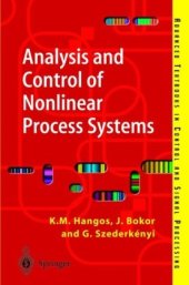 book Analysis and Control of Nonlinear Process Systems