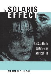 book The Solaris Effect- Art and Artifice in Contemporary American Film