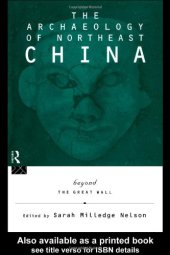 book The Archaeology of Northeast China ~ Beyond the Great Wall