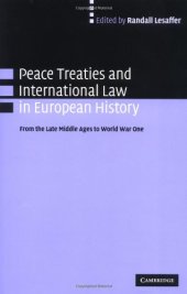 book Peace Treaties and International Law in European History. From the Late Middle Ages to World War One