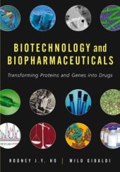 book Biotechnology and Biopharmaceuticals: Transforming Proteins and Genes into Drugs