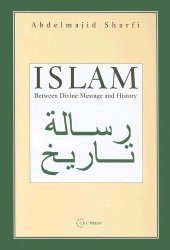 book Islam: Between Divine Message And History