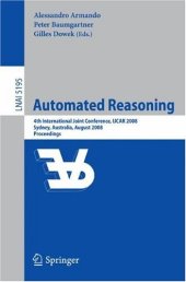 book Automated Reasoning: 4th International Joint Conference, IJCAR 2008 Sydney, Australia, August 12-15, 2008 Proceedings