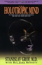 book The Holotropic Mind: The Three Levels of Human Consciousness and How They Shape Our Lives