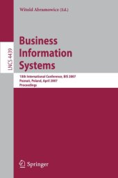 book Business Information Systems: 10th International Conference, BIS 2007, Poznan, Poland, April 25-27, 2007. Proceedings