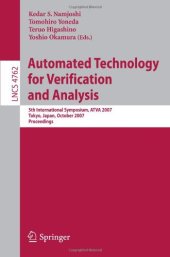 book Automated Technology for Verification and Analysis: 5th International Symposium, ATVA 2007 Tokyo, Japan, October 22–25, 2007 Proceedings