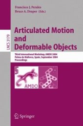 book Articulated Motion and Deformable Objects: Third International Workshop, AMDO 2004, Palma de Mallorca, Spain, September 22-24, 2004. Proceedings