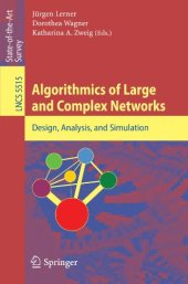 book Algorithmics of Large and Complex Networks: Design, Analysis, and Simulation