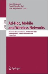 book Ad-hoc, Mobile and Wireless Networks: 7th International Conference, ADHOC-NOW 2008 Sophia-Antipolis, France, September 10-12, 2008 Proceedings