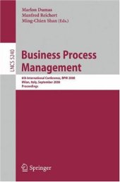 book Business Process Management: 6th International Conference, BPM 2008, Milan, Italy, September 2-4, 2008. Proceedings