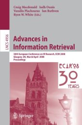 book Advances in Information Retrieval: 30th European Conference on IR Research, ECIR 2008, Glasgow, UK, March 30-April 3, 2008. Proceedings