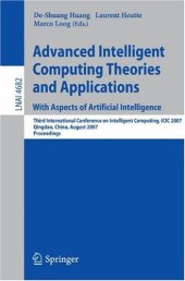 book Advanced Intelligent Computing Theories and Applications. With Aspects of Artificial Intelligence: Third International Conference on Intelligent Computing, ICIC 2007, Qingdao, China, August 21-24, 2007. Proceedings