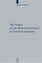 book The origin of the history of science in classical antiquity