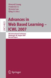 book Advances in Web Based Learning – ICWL 2007: 6th International Conference Edinburgh, UK, August 15-17, 2007 Revised Papers