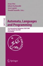 book Automata, Languages and Programming: 31st International Colloquium, ICALP 2004, Turku, Finland, July 12-16, 2004. Proceedings