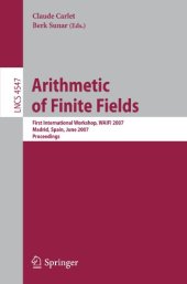 book Arithmetic of Finite Fields: First International Workshop, WAIFI 2007, Madrid, Spain, June 21-22, 2007. Proceedings