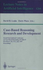 book Case-Based Reasoning Research and Development: Second International Conference on Case-Based Reasoning, ICCBR-97 Providence, RI, USA, July 25–27, 1997 Proceedings