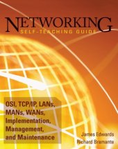 book Networking self-teaching guide: OSI, TCP/IP, LANs, MANs, WANs, implementation, management, and maintenance