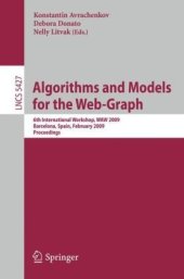 book Algorithms and Models for the Web-Graph: 6th International Workshop, WAW 2009, Barcelona, Spain, February 12-13, 2009. Proceedings