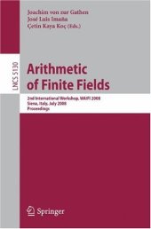 book Arithmetic of Finite Fields: 2nd International Workshop, WAIFI 2008 Siena, Italy, July 6-9, 2008 Proceedings