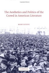 book The Aesthetics and Politics of the Crowd in American Literature