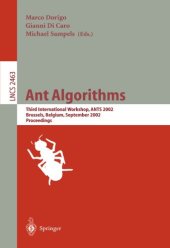 book Ant Algorithms: Third International Workshop, ANTS 2002 Brussels, Belgium, September 12–14, 2002 Proceedings