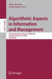 book Algorithmic Aspects in Information and Management: Third International Conference, AAIM 2007, Portland, OR, USA, June 6-8, 2007. Proceedings