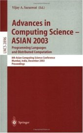 book Advances in Computing Science – ASIAN 2003. Progamming Languages and Distributed Computation Programming Languages and Distributed Computation: 8th Asian Computing Science Conference, Mumbai, India, December 10-12, 2003. Proceedings