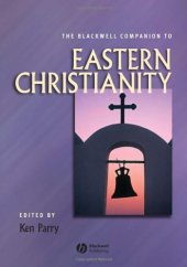 book The Blackwell Companion to Eastern Christianity