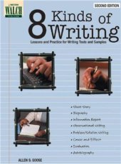 book 8 Kinds of Writing: Lessons and Practice for Writing Tests and Samples