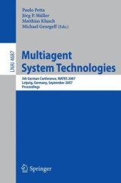 book Multiagent System Technologies: 5th German Conference, MATES 2007, Leipzig, Germany, September 24-26, 2007. Proceedings