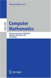 book Computer Mathematics: 8th Asian Symposium, ASCM 2007, Singapore, December 15-17, 2007. Revised and Invited Papers