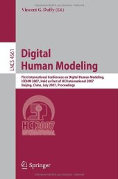 book Digital Human Modeling: First International Conference on Digital Human Modeling, ICDHM 2007, Held as Part of HCI International 2007, Beijing, China, July 22-27, 2007. Proceedings