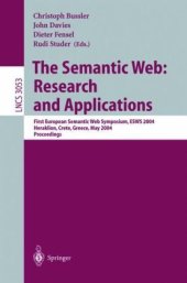 book The Semantic Web: Research and Applications: First European Semantic Web Symposium, ESWS 2004 Heraklion, Crete, Greece, May 10-12, 2004. Proceedings