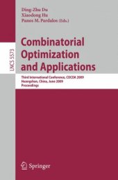 book Combinatorial Optimization and Applications: Third International Conference, COCOA 2009, Huangshan, China, June 10-12, 2009. Proceedings