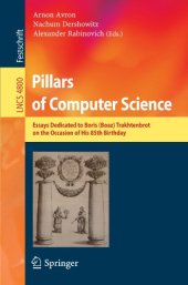 book Pillars of Computer Science: Essays Dedicated to Boris (Boaz) Trakhtenbrot on the Occasion of His 85th Birthday